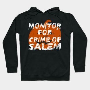 MONITOR FOR CRIME OF SALEM Hoodie